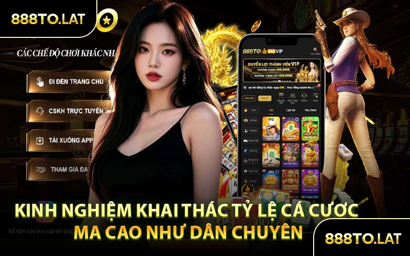 Kinh nghiệm khai thác tỷ lệ cá cược Ma Cao như dân chuyên