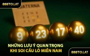 Những lưu ý quan trọng khi soi cầu lô miền Nam